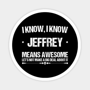 Best Jeffrey Ever, Awesome Jeffrey Name Personalized Birthday Gift Magnet